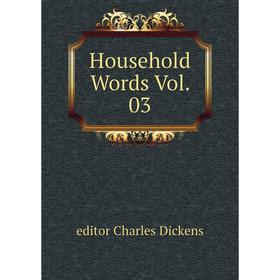 

Книга Household Words Vol. 03