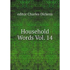 

Книга Household Words Vol. 14