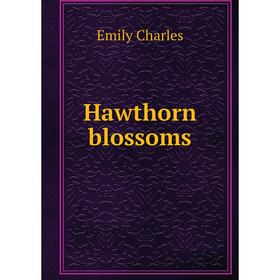 

Книга Hawthorn blossoms