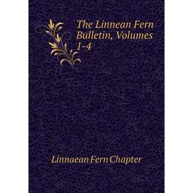 

Книга The Linnean Fern Bulletin, Volumes 1-4