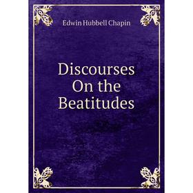

Книга Discourses On the Beatitudes