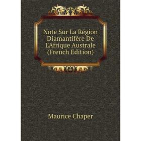 

Книга Note Sur La Région Diamantifère De L'Afrique Australe