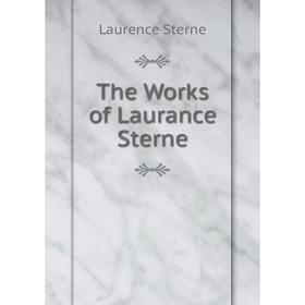 

Книга The Works of Laurance Sterne
