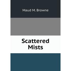 

Книга Scattered Mists