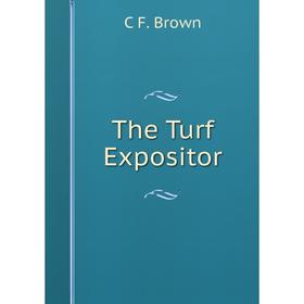 

Книга The Turf Expositor