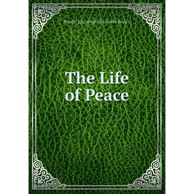

Книга The Life of Peace