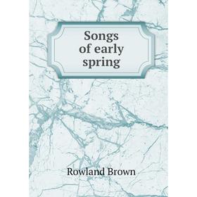 

Книга Songs of early spring