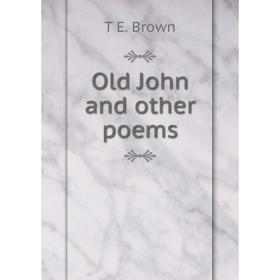 

Книга Old John and other poems