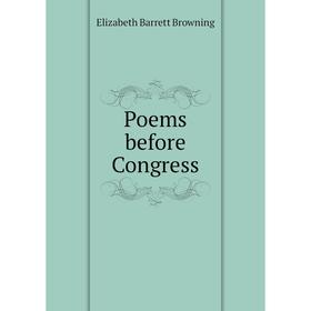 

Книга Poems before Congress
