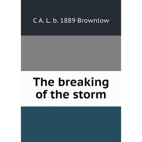 

Книга The breaking of the storm