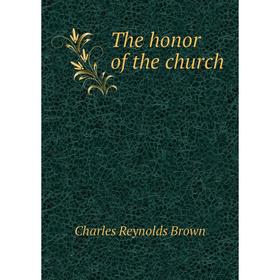 

Книга The honor of the church