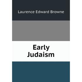 

Книга Early Judaism