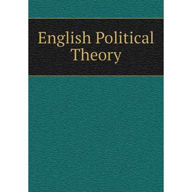 

Книга English Political Theory