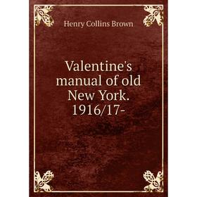 

Книга Valentine's manual of old New York. 1916/17-