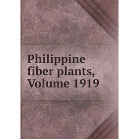 

Книга Philippine fiber plants, Volume 1919