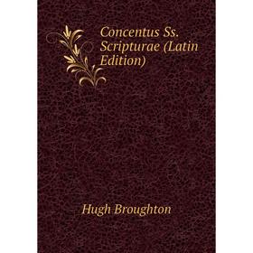 

Книга Concentus Ss. Scripturae (Latin Edition)