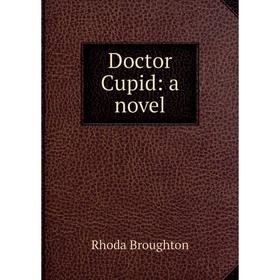 

Книга Doctor Cupid: a novel