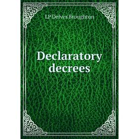 

Книга Declaratory decrees