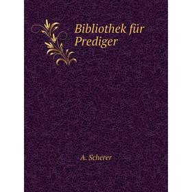 

Книга Bibliothek für Prediger