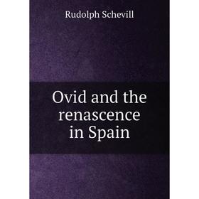 

Книга Ovid and the renascence in Spain