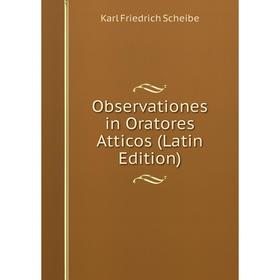

Книга Observationes in Oratores Atticos