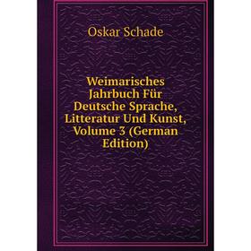 

Книга Weimarisches Jahrbuch Für Deutsche Sprache, Litteratur Und Kunst, Volume 3 (German Edition)