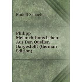 

Книга Philipp Melanchthons Leben: Aus Den Quellen Dargestellt (German Edition)