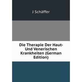 

Книга Die Therapie Der Haut- Und Venerischen Krankheiten (German Edition)