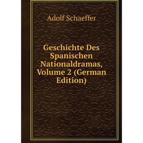 

Книга Geschichte Des Spanischen Nationaldramas, Volume 2 (German Edition)