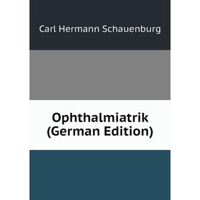 

Книга Ophthalmiatrik