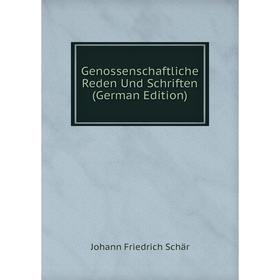 

Книга Genossenschaftliche Reden Und Schriften (German Edition)