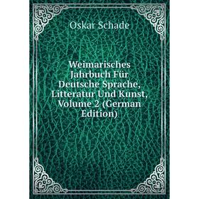 

Книга Weimarisches Jahrbuch Für Deutsche Sprache, Litteratur Und Kunst, Volume 2 (German Edition)