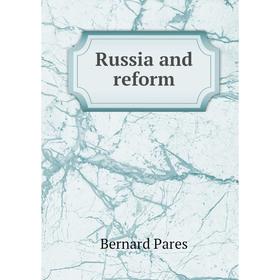 

Книга Russia and reform