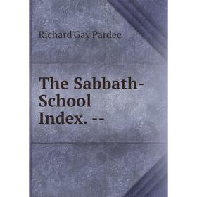 

Книга The Sabbath-School Index. -