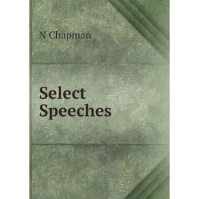 

Книга Select Speeches