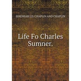 

Книга Life Fo Charles Sumner