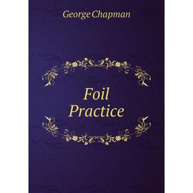 

Книга Foil Practice