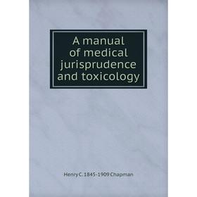 

Книга A manual of medical jurisprudence and toxicology
