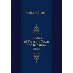 

Книга Toodles of Treasure Town and her snow man