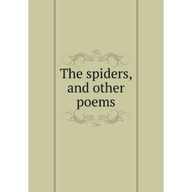 

Книга The spiders, and other poems