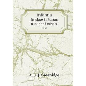 

Книга InfamiaIts place in Roman public and private law