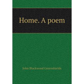 

Книга Home. A poem