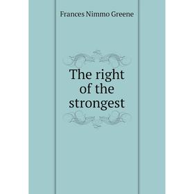 

Книга The right of the strongest