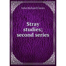 

Книга Stray studies; second series