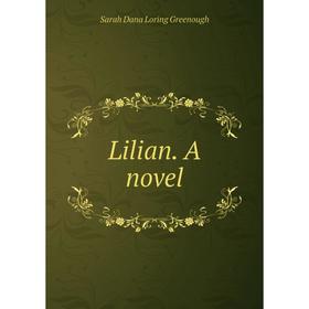 

Книга Lilian a novel