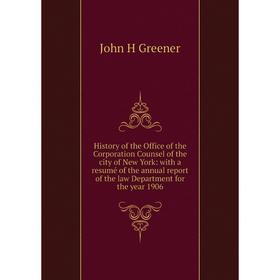 

Книга History of the Office of the Corporation Counsel of the city of New York