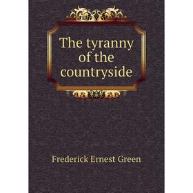 

Книга The tyranny of the countryside