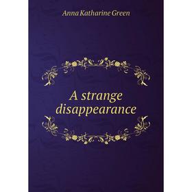 

Книга A strange disappearance