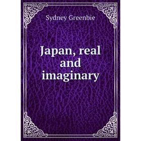 

Книга Japan, real and imaginary