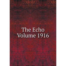 

Книга The Echo Volume 1916